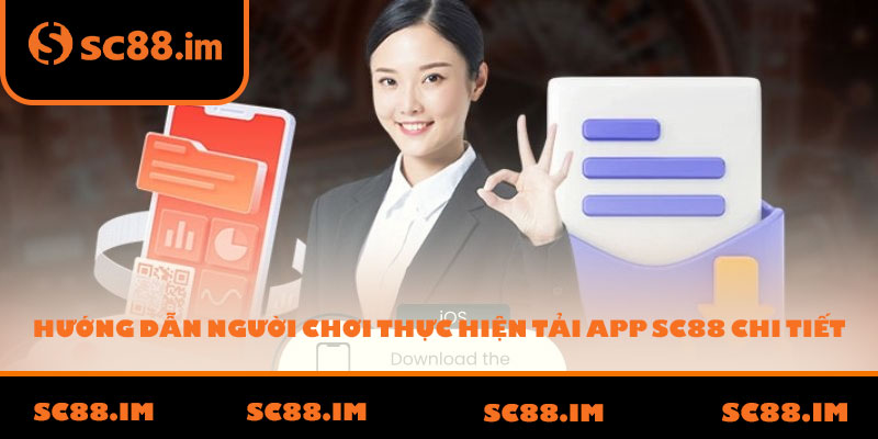 Hướng dẫn người chơi thực hiện tải app SC88 chi tiết