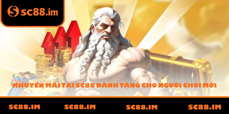 Khuyến Mãi Tại SC88 Dành Tặng Cho Người Chơi Mới