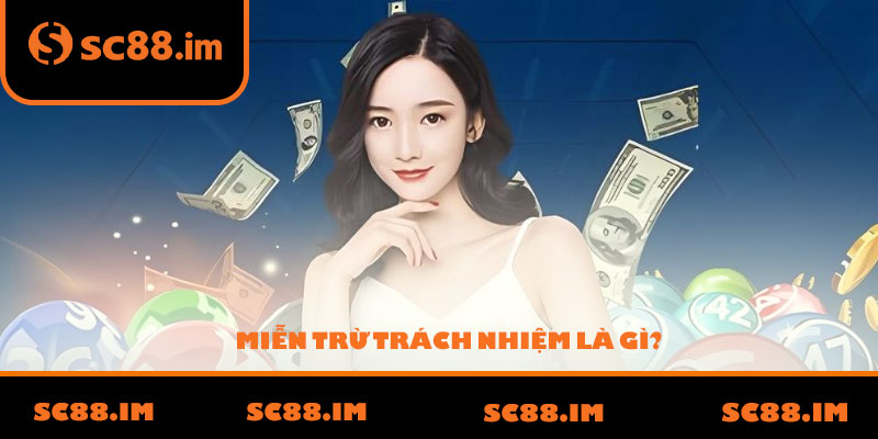 Miễn Trừ Trách Nhiệm Là Gì?